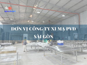 don-vi-cong-ty-xi-ma-pvd-sai-gon