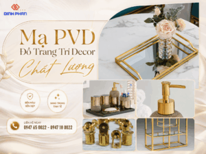 ma pvd do trang tri decor chat luong uy tin