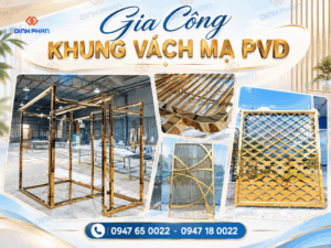 gia cong khung vach ma pvd (1)
